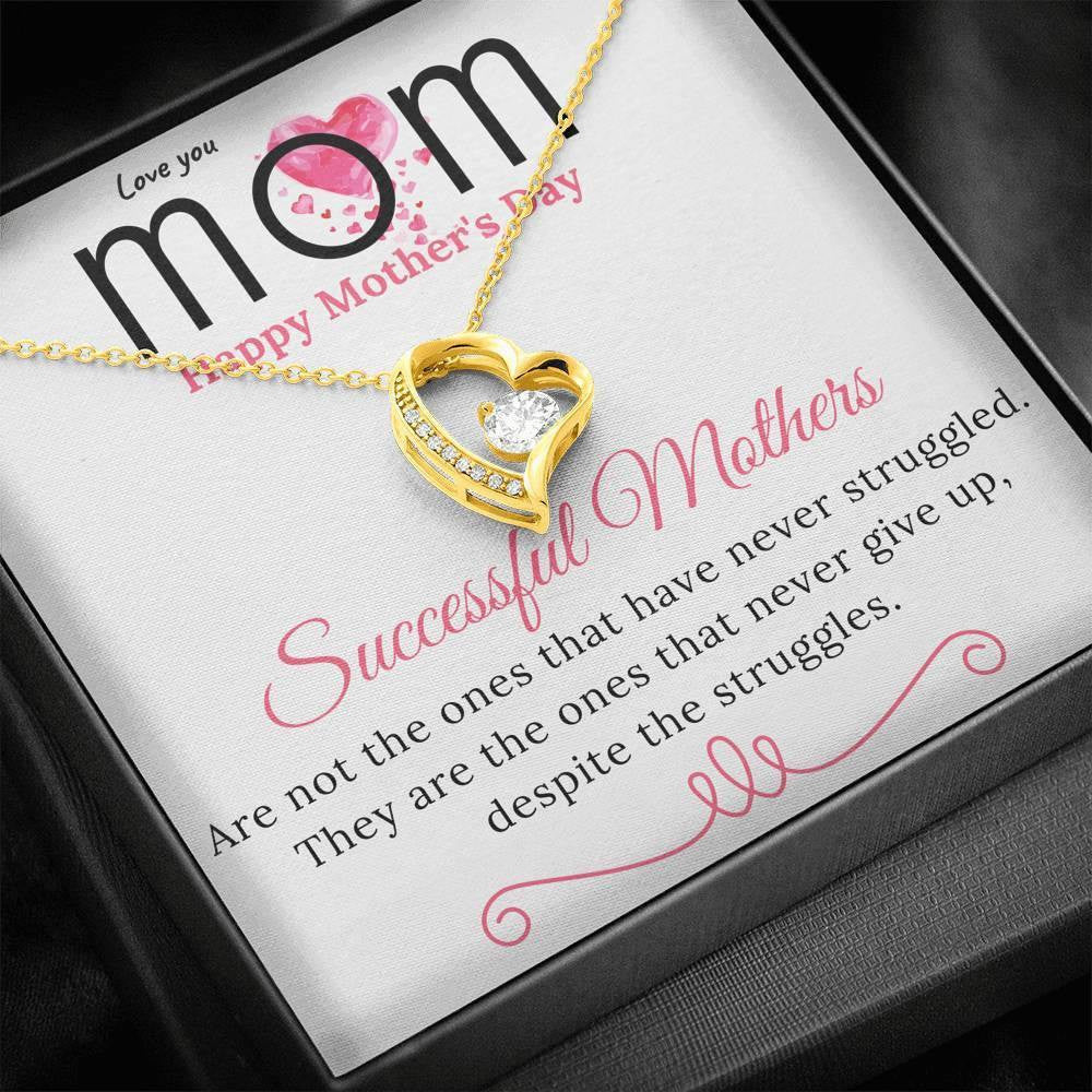 Love You Mom, Successful Mothers, They are the ones that never give up, despite the struggles,Forever Love Heart Necklace Gift
