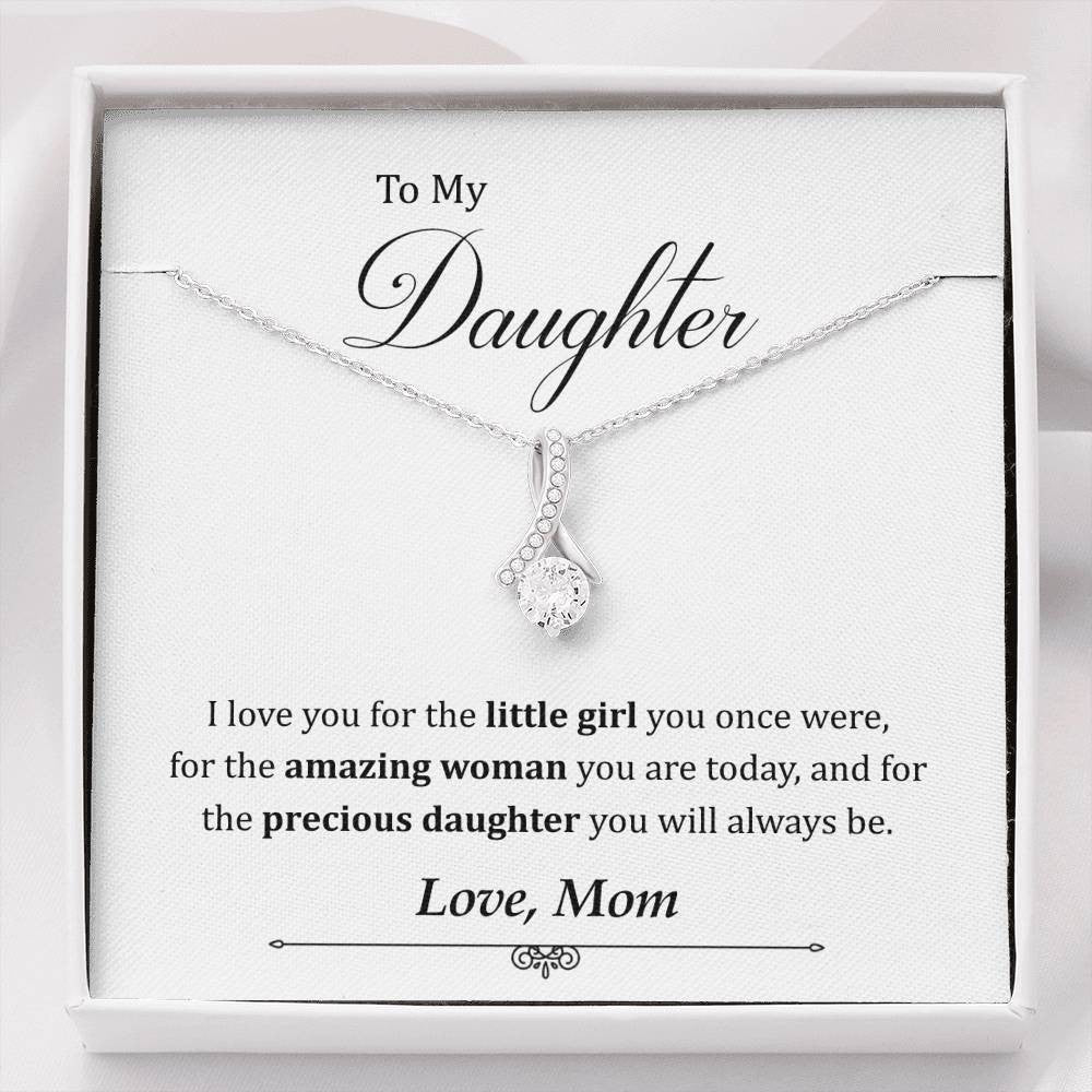To My Daughter - Precious Daughter You Will Always Be - Gift From Mom - Alluring Beauty Necklace