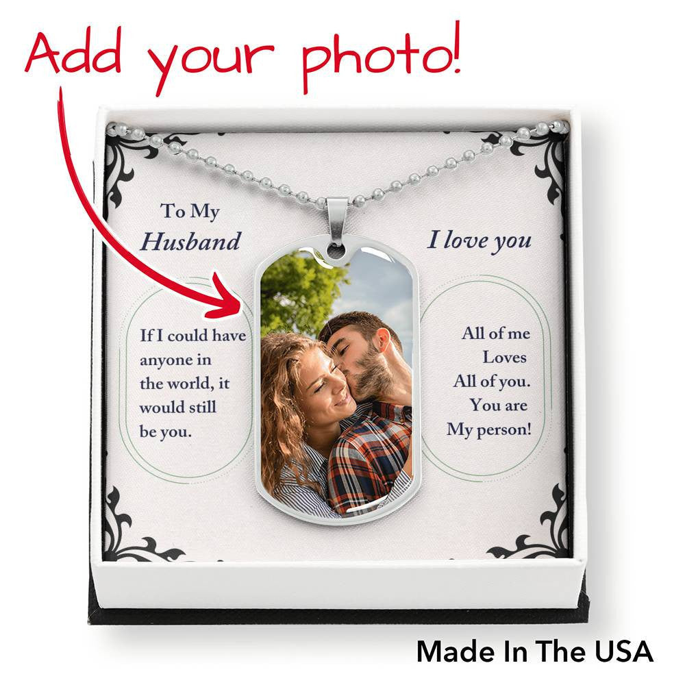 To My Husband - I Love You - Personalized Dog Tag Necklace
