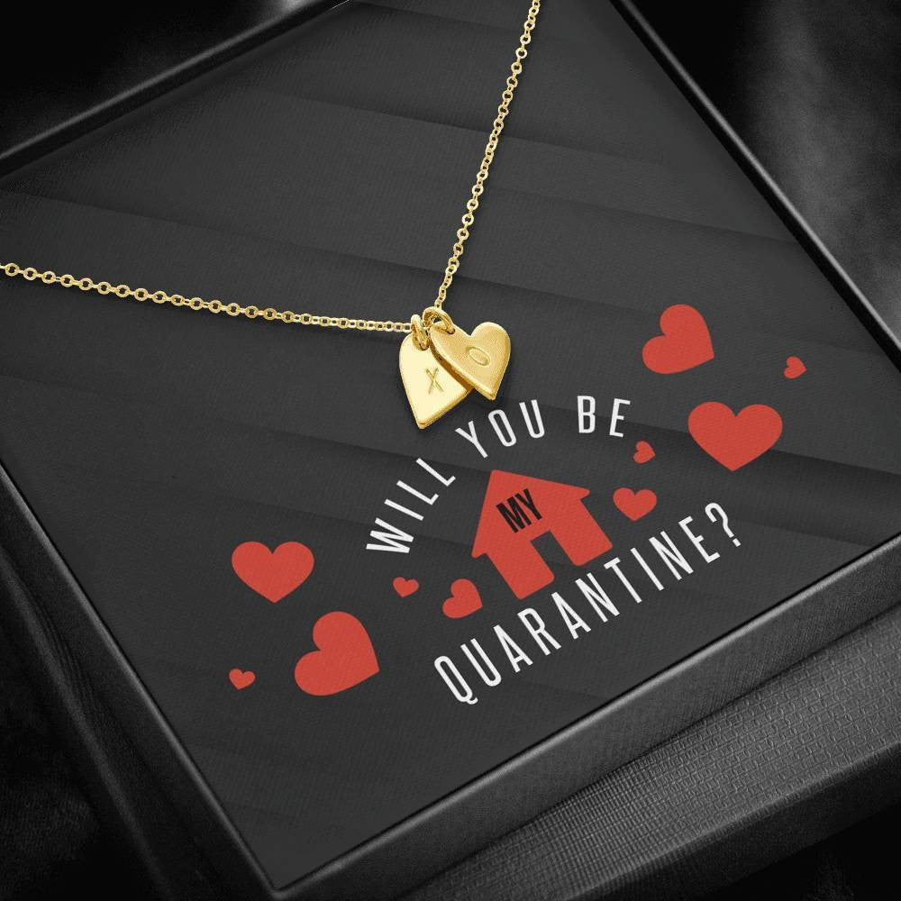 Romantic Gift For Wife - Will You Be My Quarantine - Sweetest Hearts Necklace Gift For Girlfriend