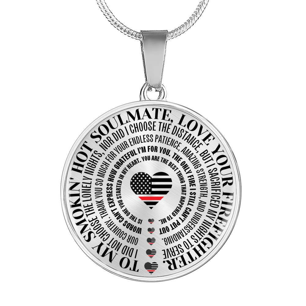 Gift For Soulmate From Firefighter - Necklace (Usa Made) - Luxury Circle Pendant Necklace Perfect Gift Idea For Her/Him