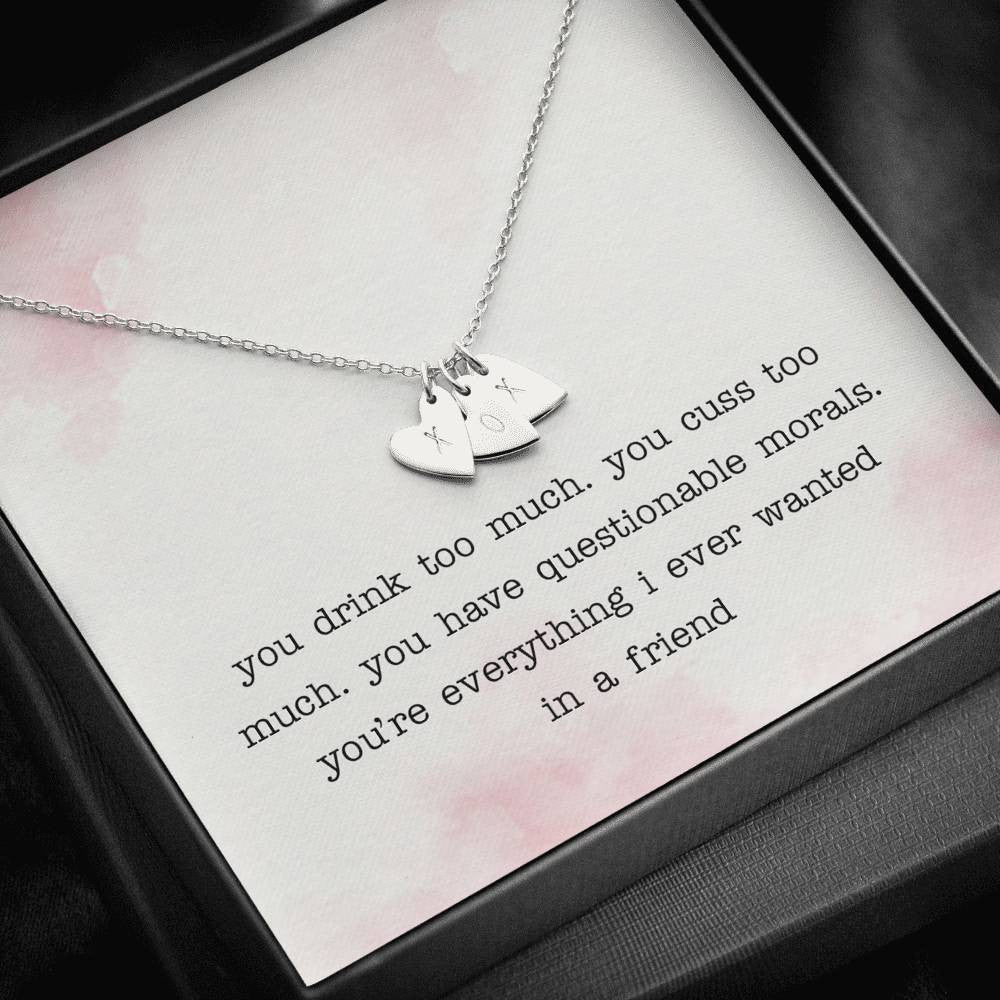 Gift To Best Friend - Bestie Gift Idea - You're Everything I Ever Wanted In a Friend - Sweetest Hearts Necklace