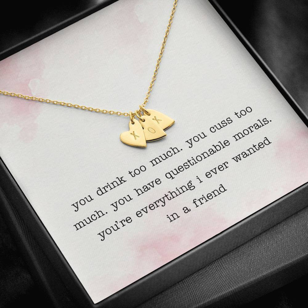 Gift To Best Friend - Bestie Gift Idea - You're Everything I Ever Wanted In a Friend - Sweetest Hearts Necklace