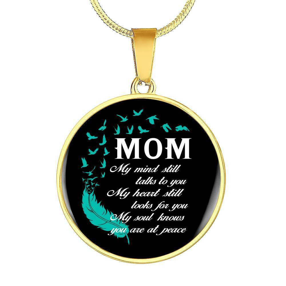 Mom My Mind Still Talks To You - Circle Pendant Necklace
