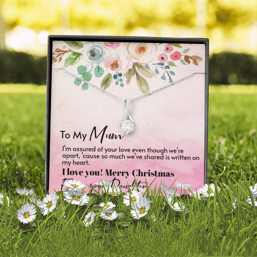 To My Mum From Daughter - Assured love - Merry Christmas Alluring Beauty Necklace Gift For Mom