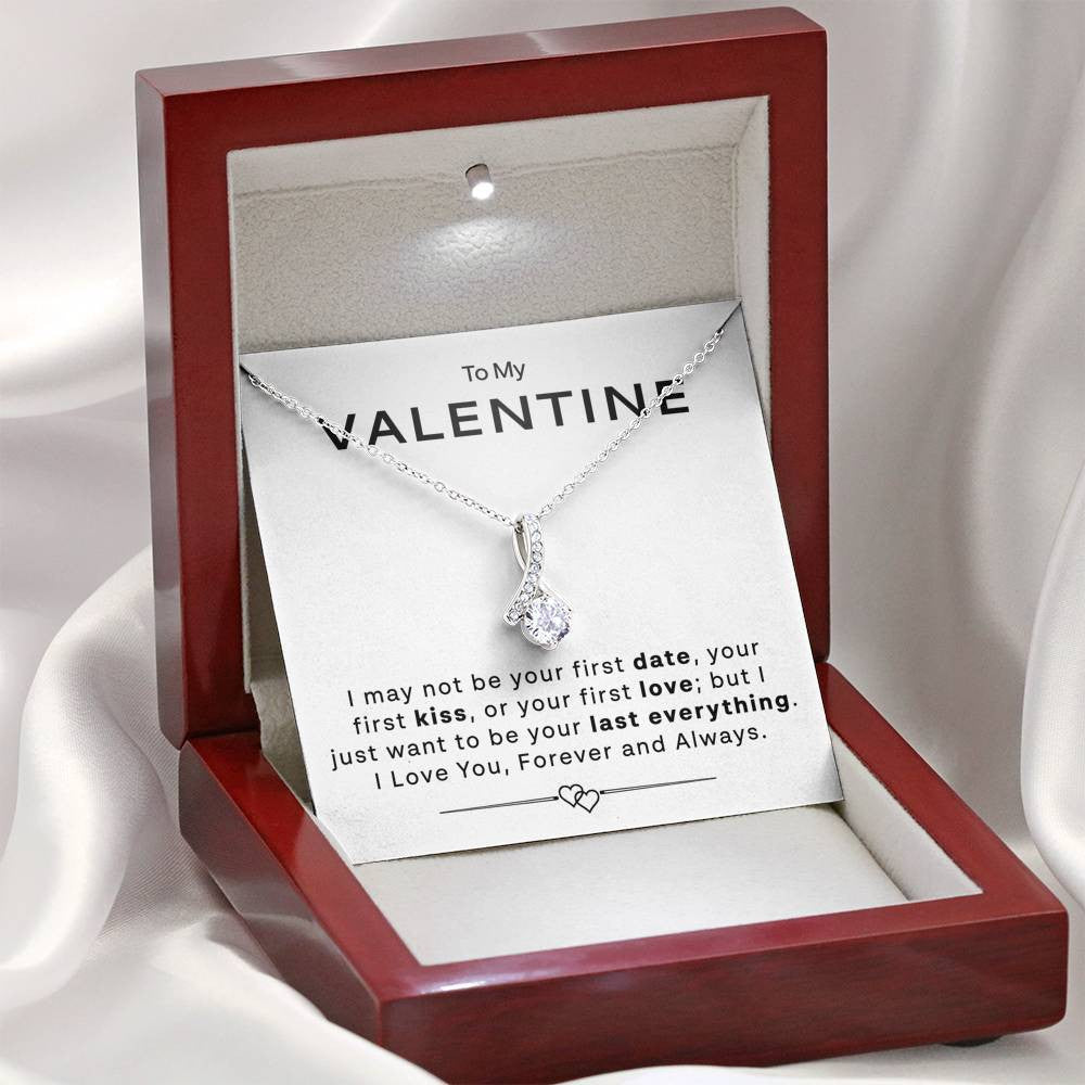 To My Valentine - Gift For Girlfriend Lover - Last Everything Necklace - Alluring Beauty Necklace