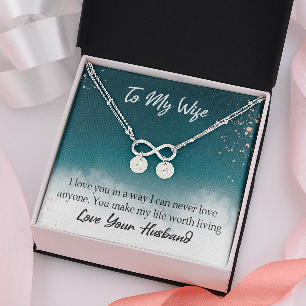 To My Wife You Make My Life Worth Living Infinity Bracelet With Initial Charms - Infinity Bracelet