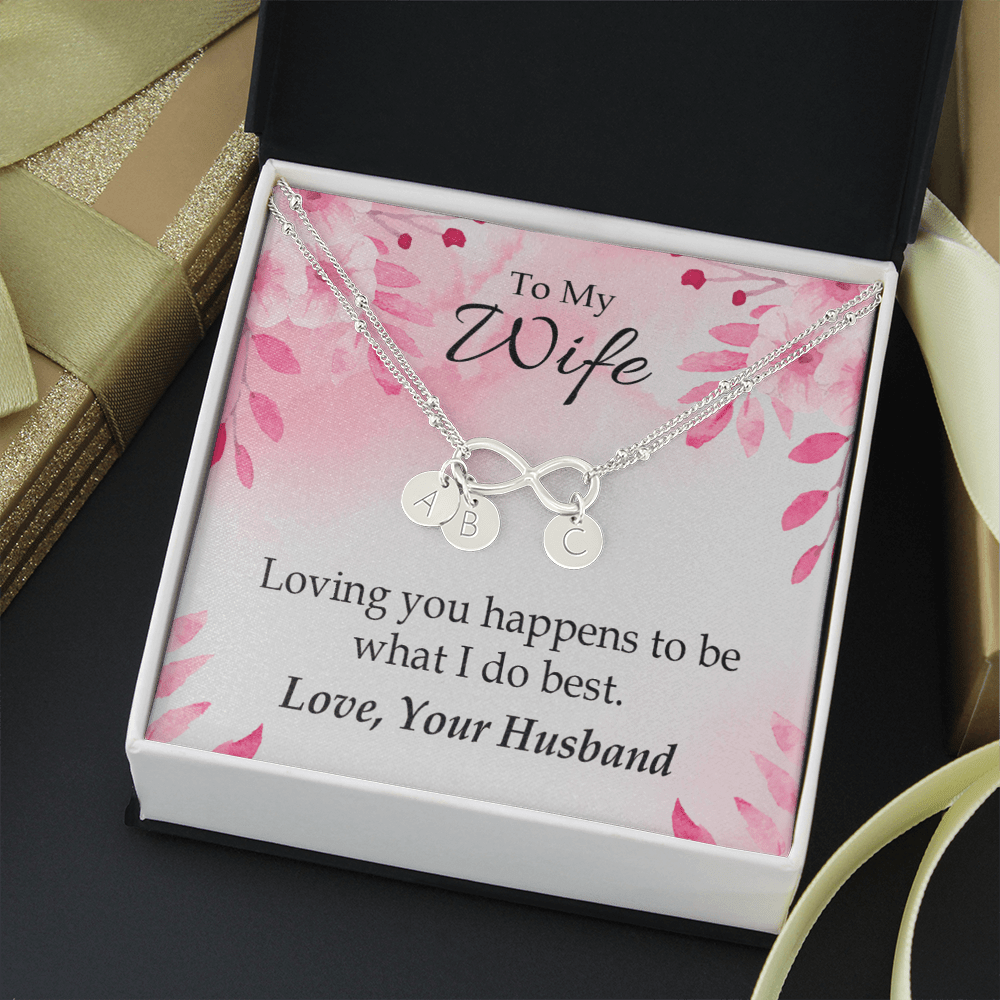 To My Wife Loving You Is What I Do Best Infinity Bracelet With Initial Charms - Infinity Bracelet
