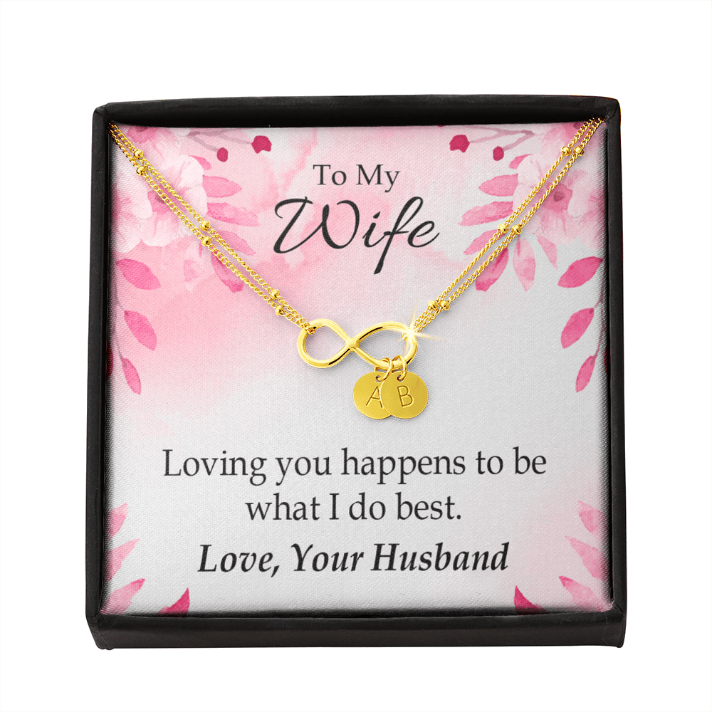 To My Wife Loving You Is What I Do Best Infinity Bracelet With Initial Charms - Infinity Bracelet