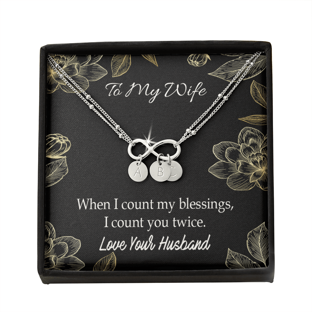 To My Wife When I Count My Blessing Infinity Bracelet With Initial Charms - Infinity Bracelet