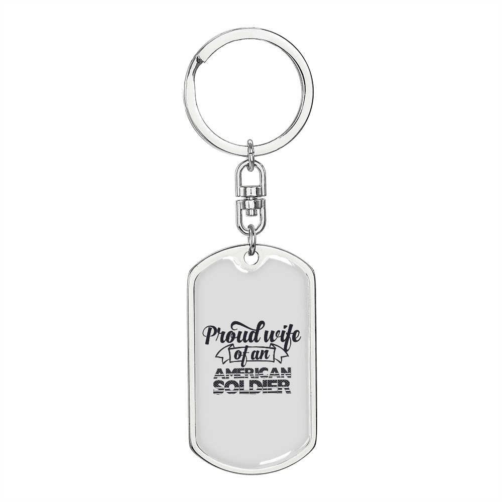 To My Wife Proud Wife of an American Soldier Keychain Stainless Steel or 18k Gold Dog Tag Keyring - Dog Tag with Swivel Keychain