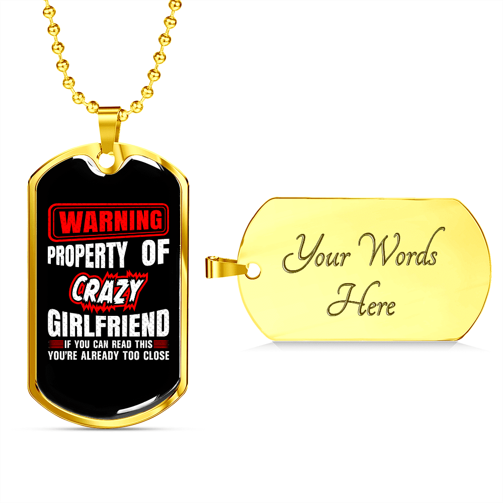 To My Girlfriend Property of Crazy Girlfriend Necklace Stainless Steel or 18k Gold Dog Tag 24" Chain - Luxury Love Messages Dog Tag Gifts For Man, Woman