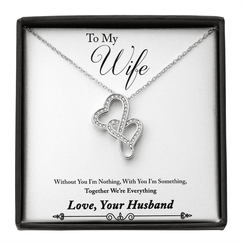 To My Wife Without You I'm Nothing Double Hearts Necklace Message Card - Double Hearts Necklace