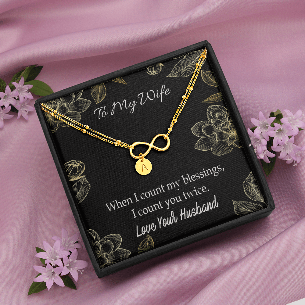 To My Wife When I Count My Blessing Infinity Bracelet With Initial Charms - Infinity Bracelet