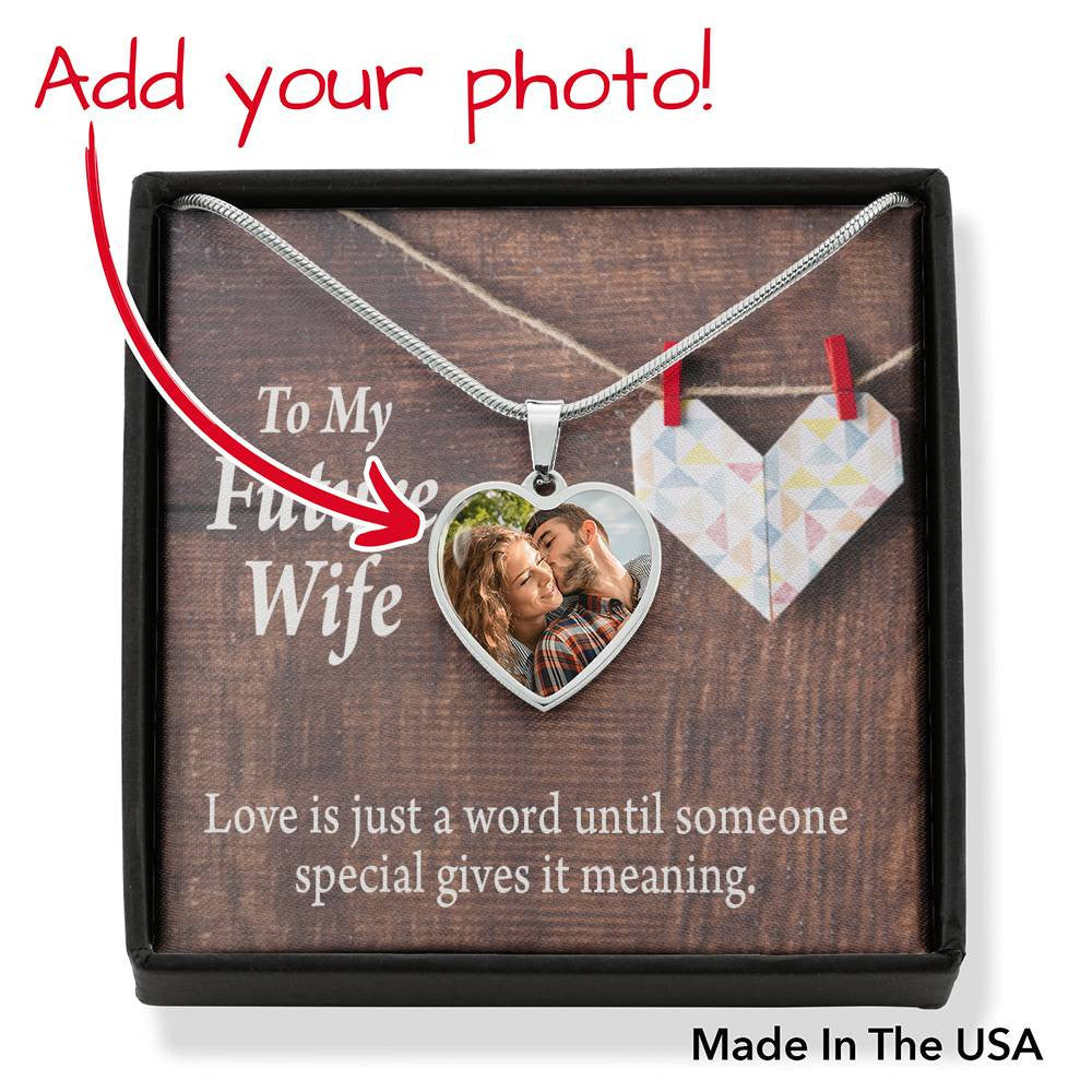 Personalized To My Future Wife Love Was Just A Word Necklace Stainless Steel Heart Pendant Necklace Jewelry Gift - Photo Upload Cards