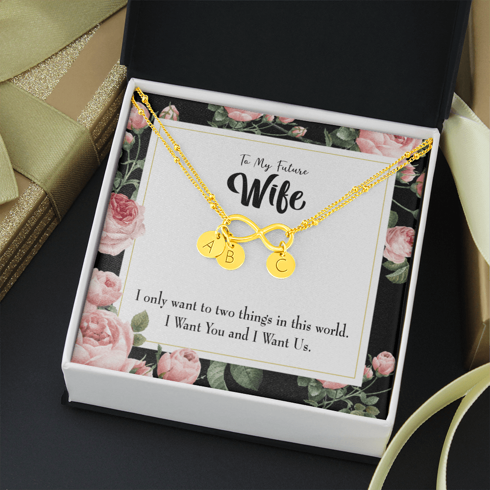 To My Wife I Want Us Infinity Bracelet With Initial Charms - Infinity Bracelet