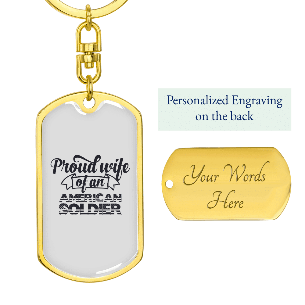 To My Wife Proud Wife of an American Soldier Keychain Stainless Steel or 18k Gold Dog Tag Keyring - Dog Tag with Swivel Keychain