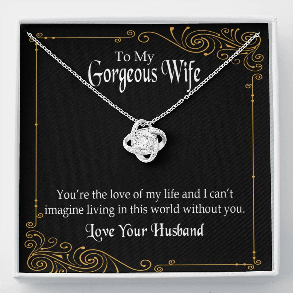 To My Wife You�Re The Love Of My Life Wife Infinity Knot Necklace Keepsake Message Card Stainless Steel Cz Pendant - Luxury Love Knot Necklace Meanful Gift Idea For Her/Him