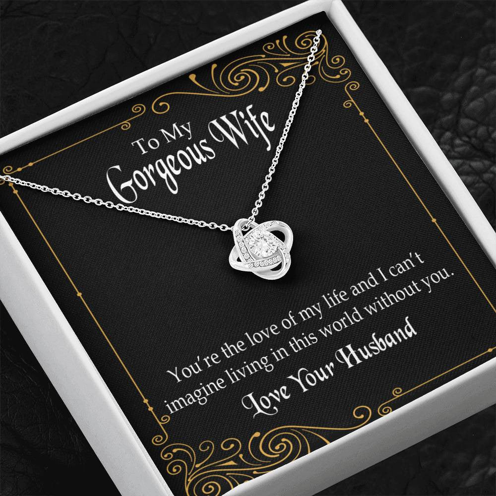 To My Wife You�Re The Love Of My Life Wife Infinity Knot Necklace Keepsake Message Card Stainless Steel Cz Pendant - Luxury Love Knot Necklace Meanful Gift Idea For Her/Him