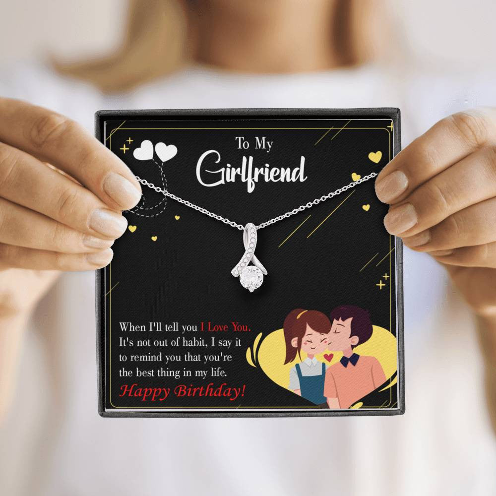 To My Girlfriend Not Out Of Habit Message Card W Mahogany Style Luxury Box Eternity Ribbon Stone Necklace - Alluring Beauty Necklace Gift For Her