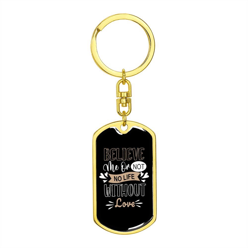To My Wife No Life Without Love Keychain Stainless Steel or 18k Gold Dog Tag Keyring - Dog Tag with Swivel Keychain