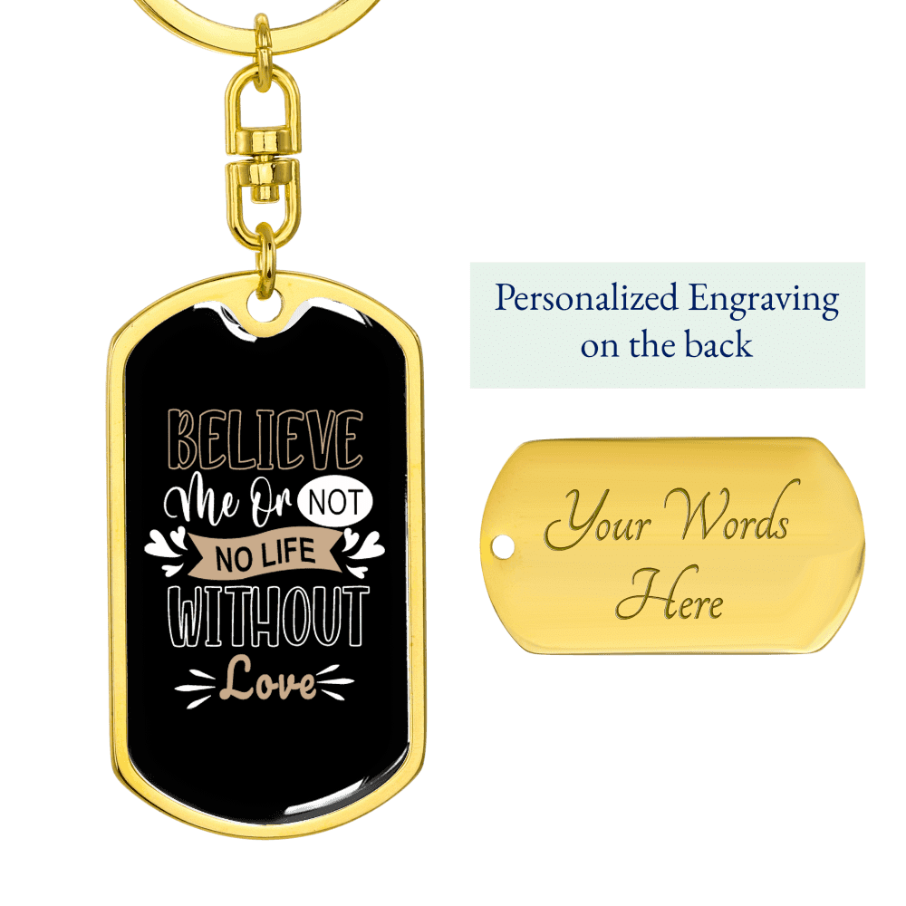 To My Wife No Life Without Love Keychain Stainless Steel or 18k Gold Dog Tag Keyring - Dog Tag with Swivel Keychain