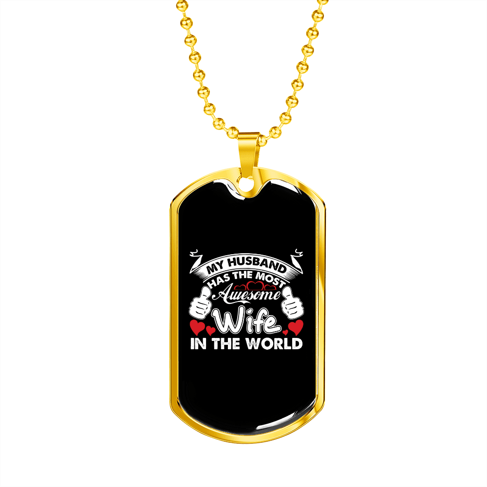 To My Husband Husband's Most Awesome Wife Necklace Stainless Steel or 18k Gold Dog Tag 24" Chain - Luxury Love Messages Dog Tag Gifts For Man, Woman