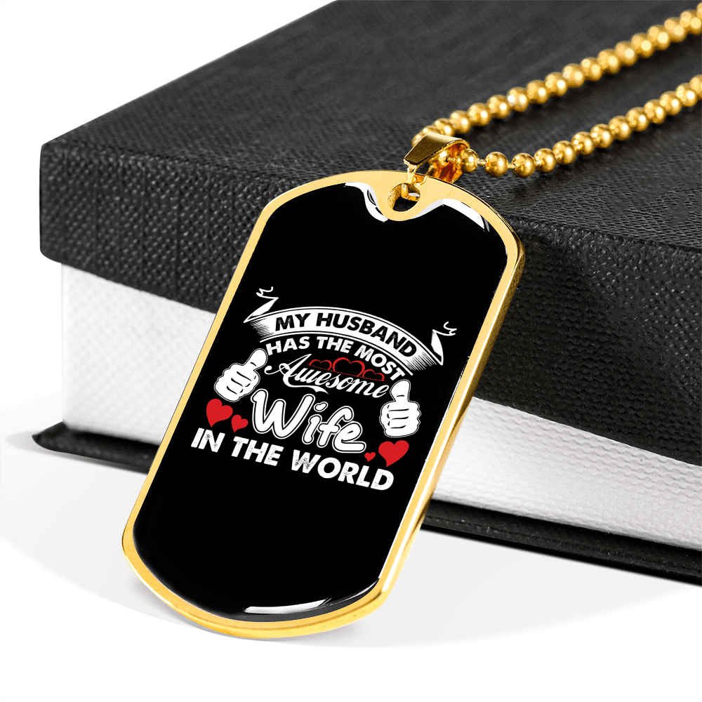 To My Husband Husband's Most Awesome Wife Necklace Stainless Steel or 18k Gold Dog Tag 24" Chain - Luxury Love Messages Dog Tag Gifts For Man, Woman