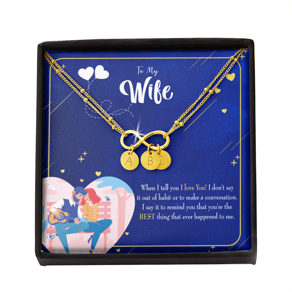 To My Wife Best Thing Happened Infinity Bracelet With Initial Charms - Infinity Bracelet