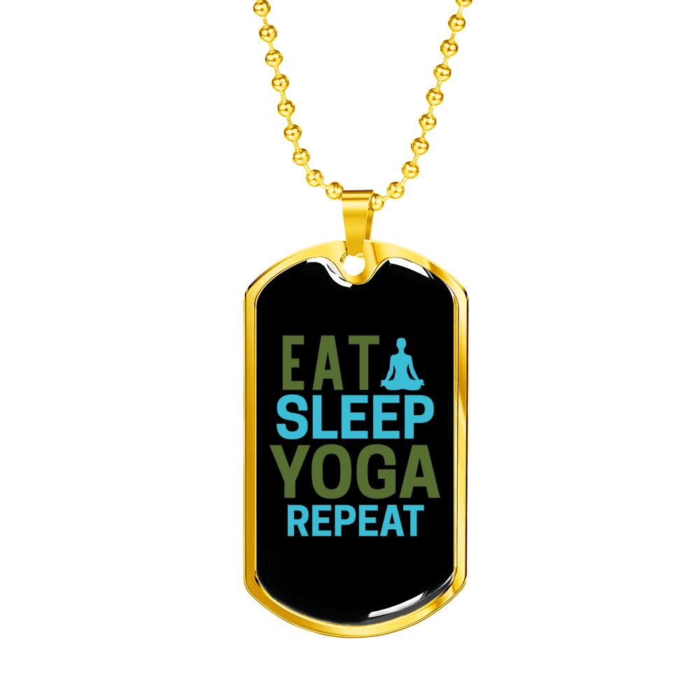 Eat Sleep Yoga Repeat Necklace Dog Tag 24" Chain - Luxury Love Messages Dog Tag Gifts For Him