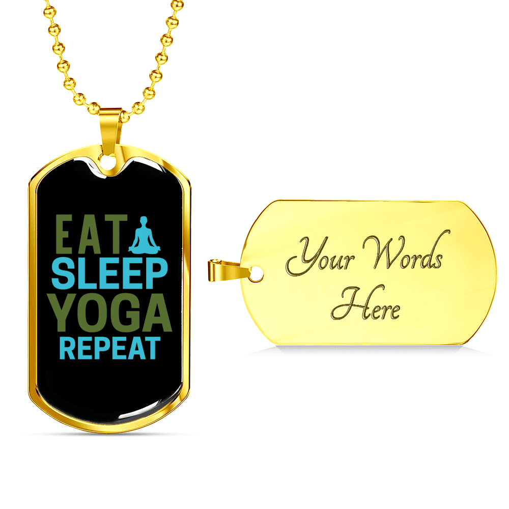 Eat Sleep Yoga Repeat Necklace Dog Tag 24" Chain - Luxury Love Messages Dog Tag Gifts For Him
