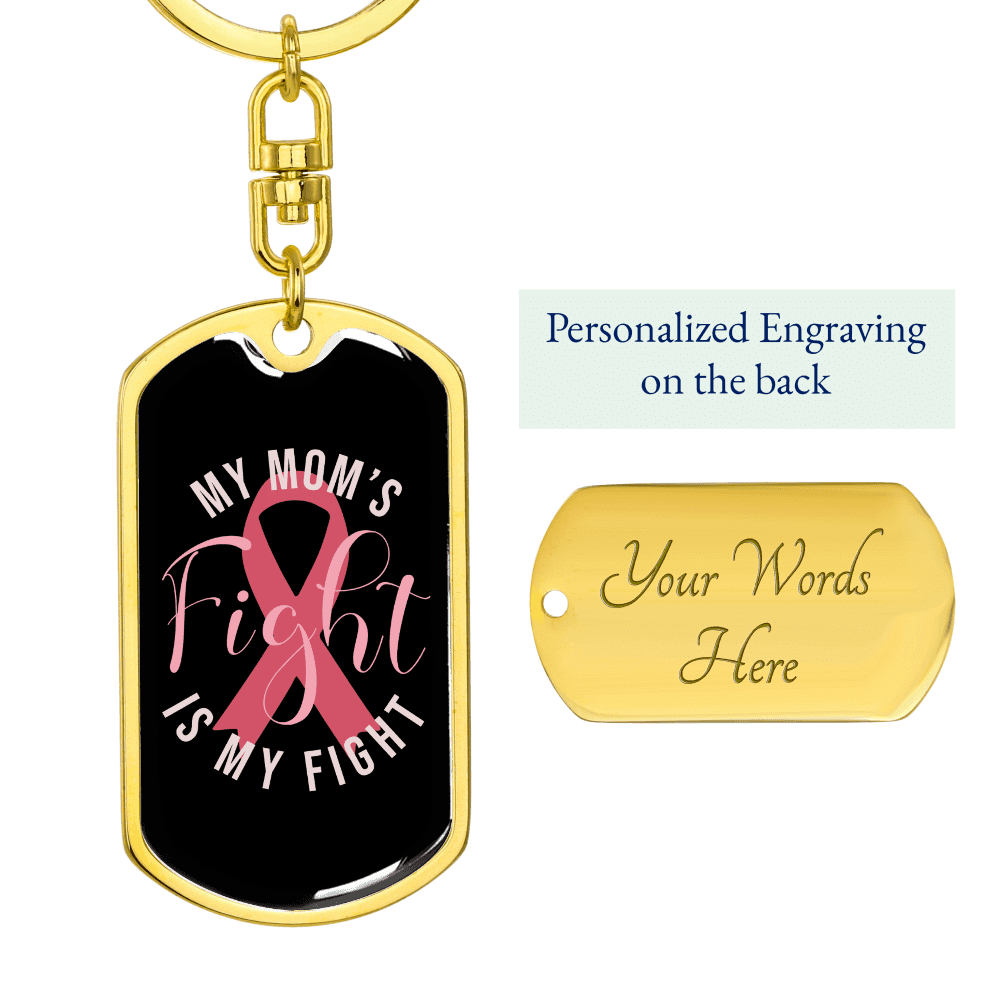 To My Wife My Mom's Fight is My Fight Keychain Stainless Steel or 18k Gold Dog Tag Keyring - Dog Tag with Swivel Keychain