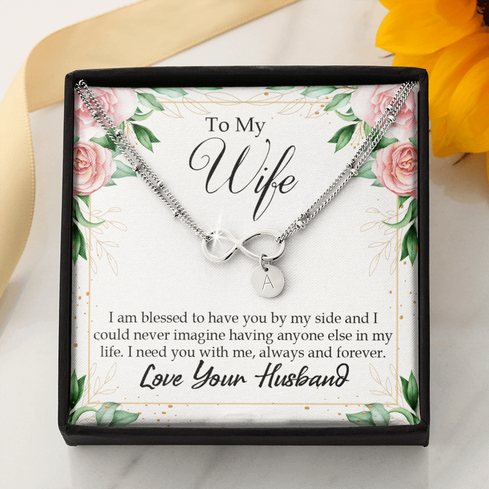 To My Wife I Am Blessed To Have You Infinity Bracelet With Initial Charms - Infinity Bracelet