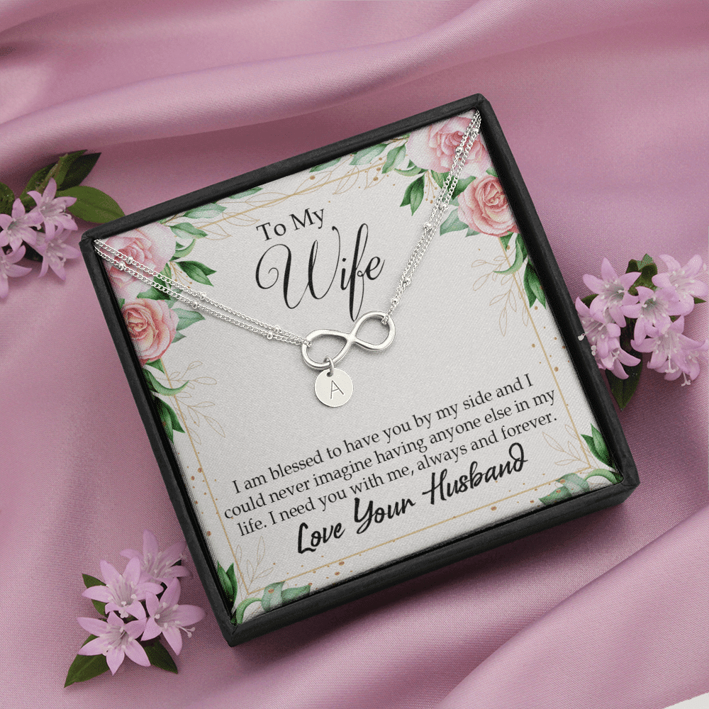 To My Wife I Am Blessed To Have You Infinity Bracelet With Initial Charms - Infinity Bracelet