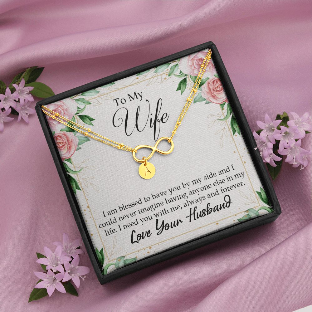 To My Wife I Am Blessed To Have You Infinity Bracelet With Initial Charms - Infinity Bracelet