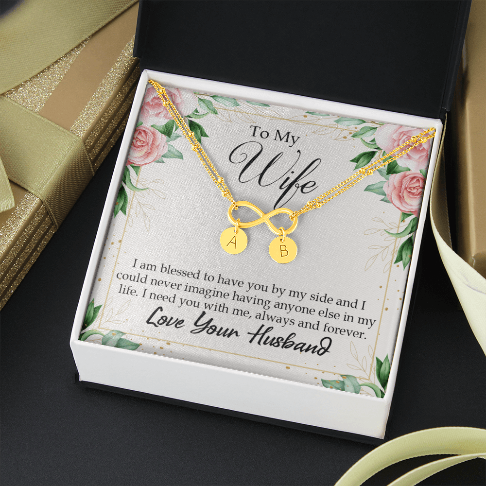 To My Wife I Am Blessed To Have You Infinity Bracelet With Initial Charms - Infinity Bracelet