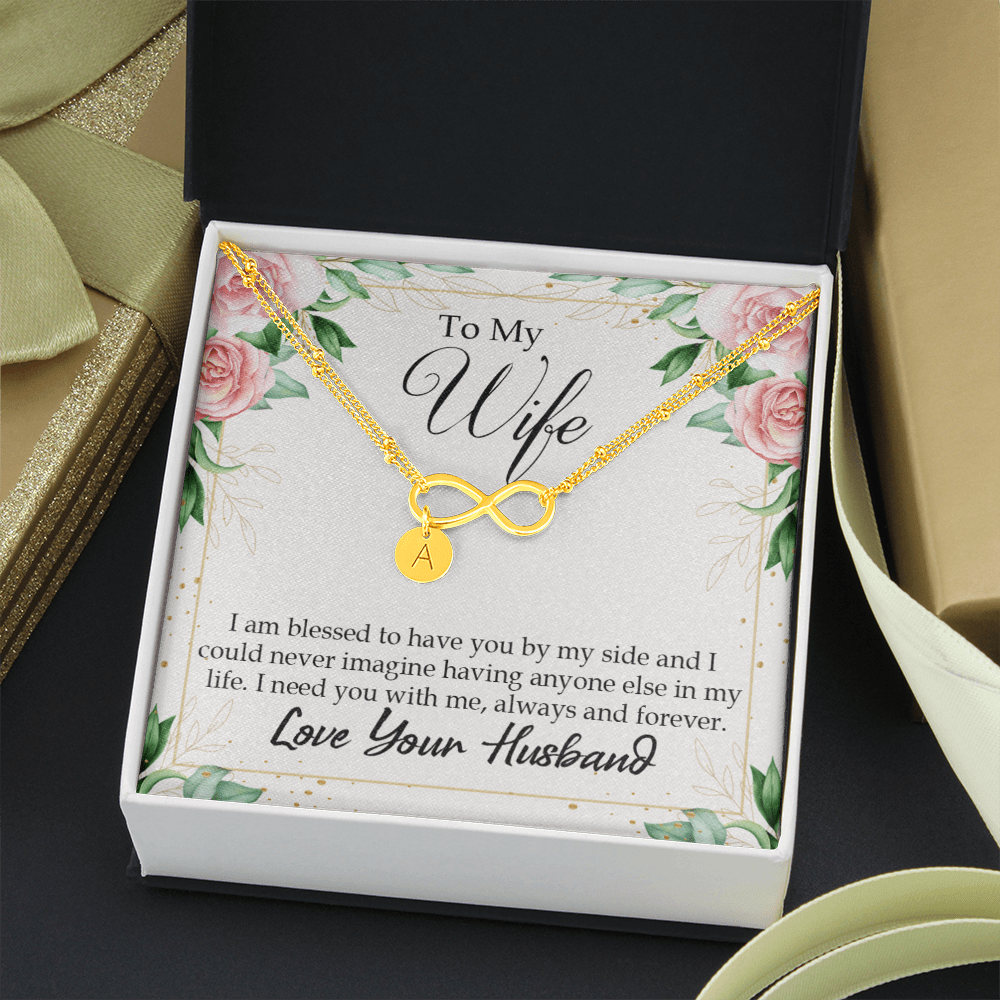 To My Wife I Am Blessed To Have You Infinity Bracelet With Initial Charms - Infinity Bracelet