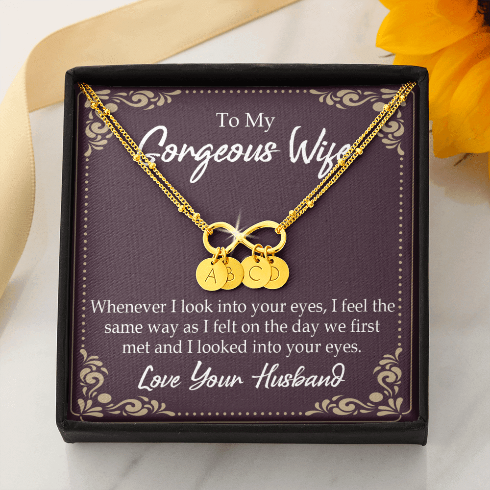 To My Wife Whenever I Look Into Your Eyes Infinity Bracelet With Initial Charms - Infinity Bracelet