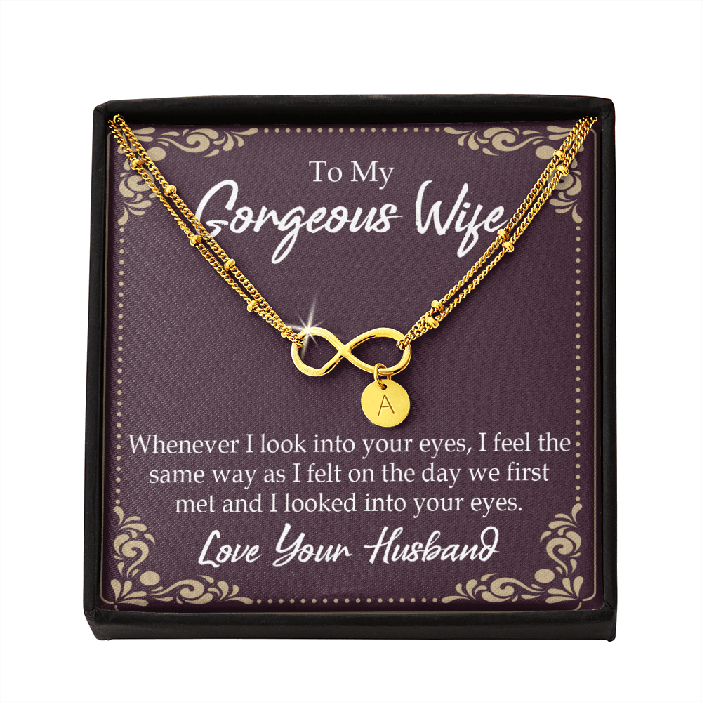 To My Wife Whenever I Look Into Your Eyes Infinity Bracelet With Initial Charms - Infinity Bracelet