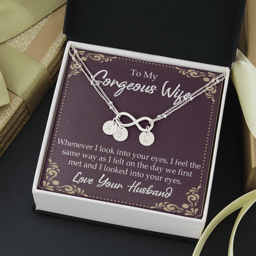 To My Wife Whenever I Look Into Your Eyes Infinity Bracelet With Initial Charms - Infinity Bracelet