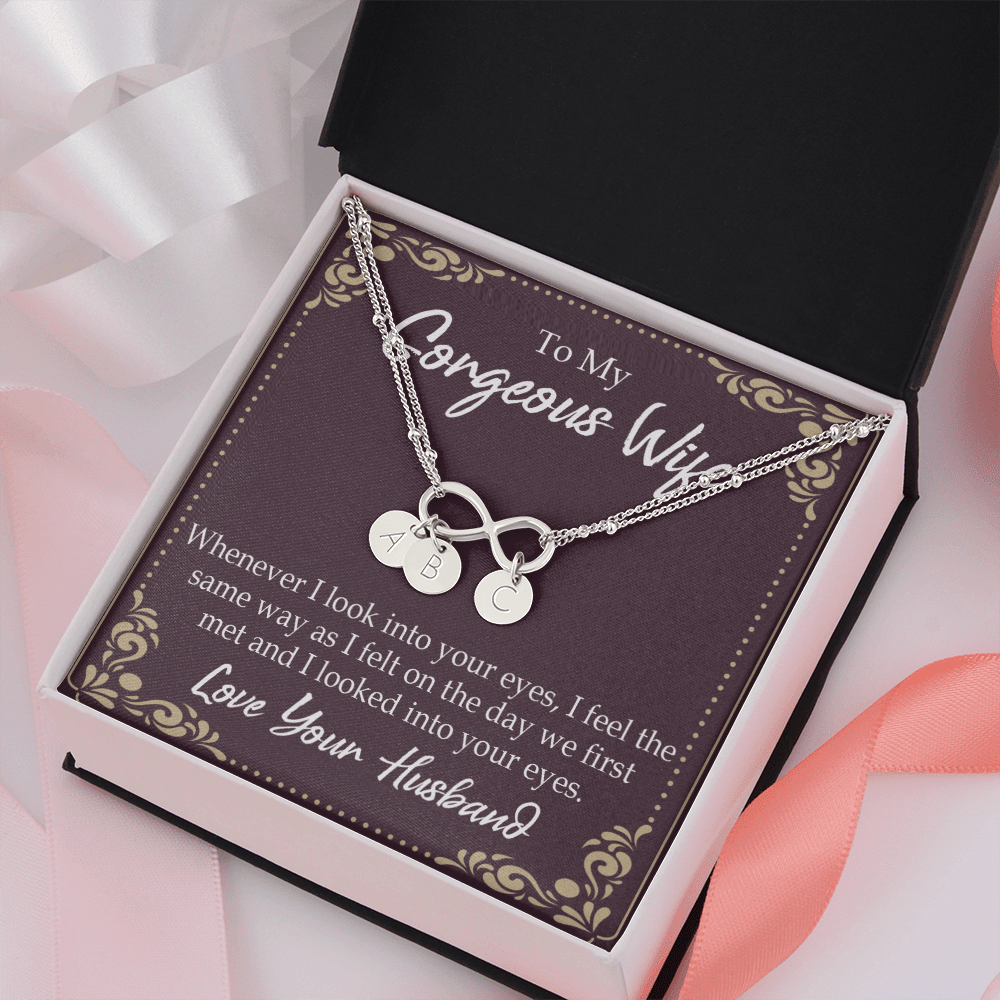 To My Wife Whenever I Look Into Your Eyes Infinity Bracelet With Initial Charms - Infinity Bracelet