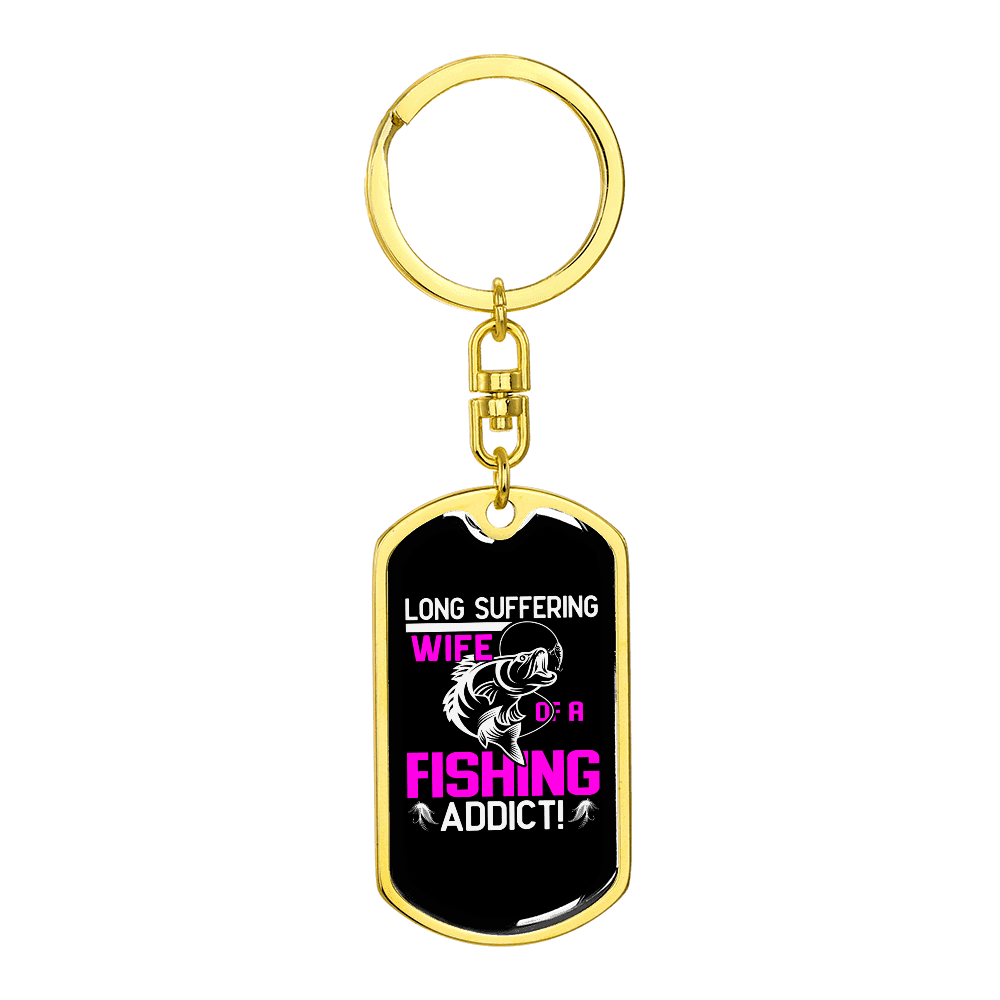 To My Wife Wife of a Fishing Addict Keychain Stainless Steel or 18k Gold Dog Tag Keyring - Dog Tag with Swivel Keychain