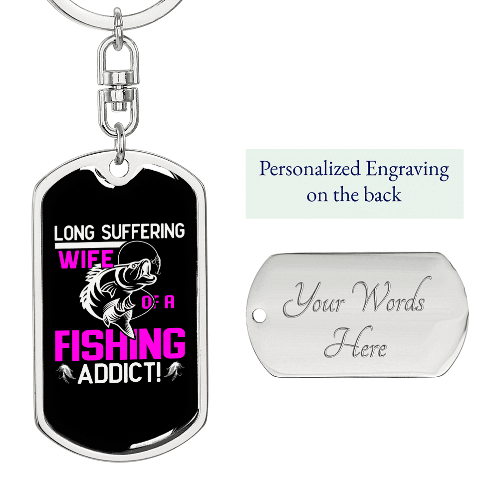 To My Wife Wife of a Fishing Addict Keychain Stainless Steel or 18k Gold Dog Tag Keyring - Dog Tag with Swivel Keychain