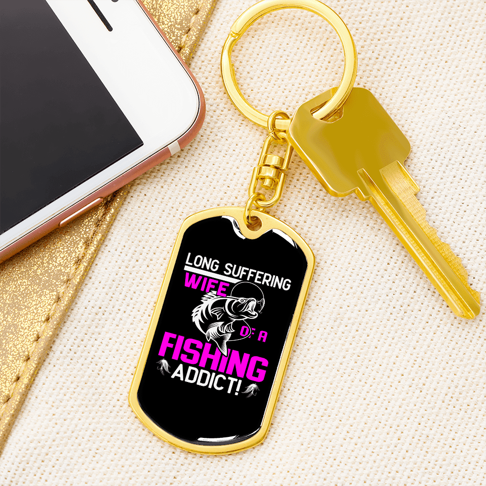 To My Wife Wife of a Fishing Addict Keychain Stainless Steel or 18k Gold Dog Tag Keyring - Dog Tag with Swivel Keychain