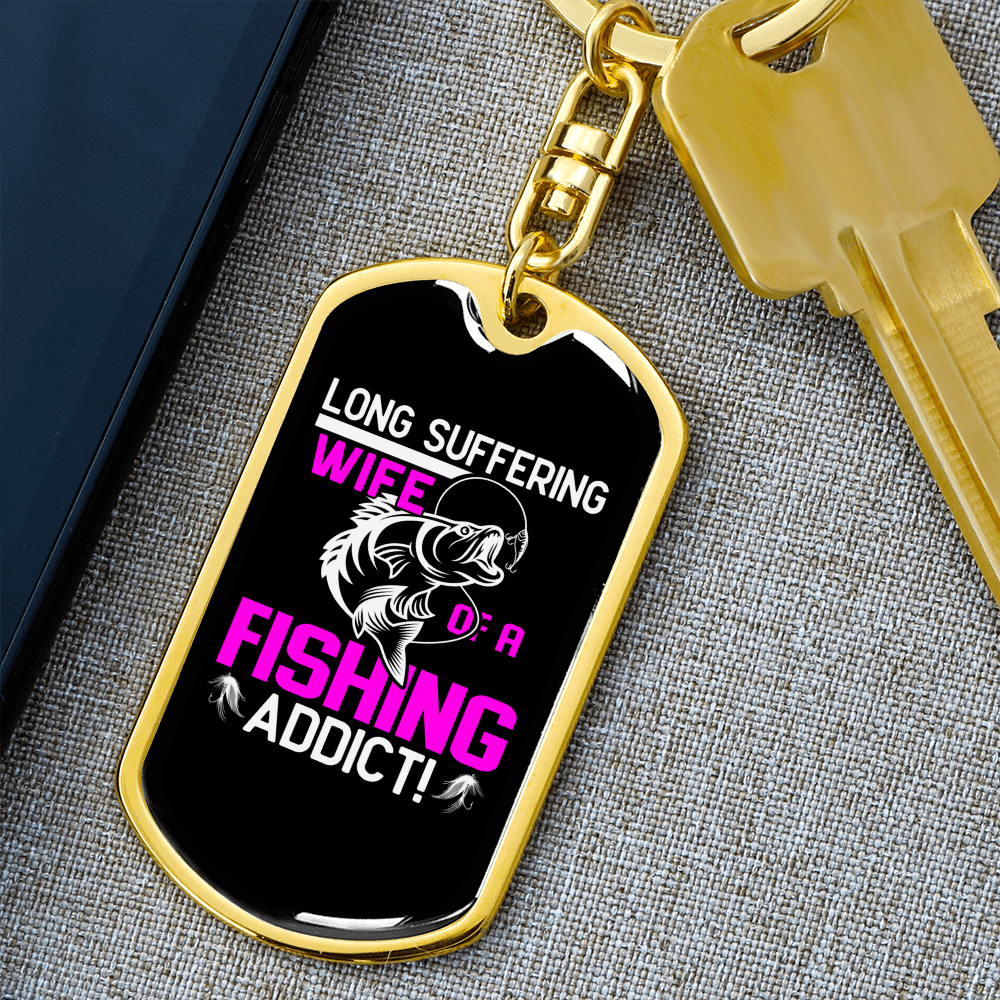 To My Wife Wife of a Fishing Addict Keychain Stainless Steel or 18k Gold Dog Tag Keyring - Dog Tag with Swivel Keychain