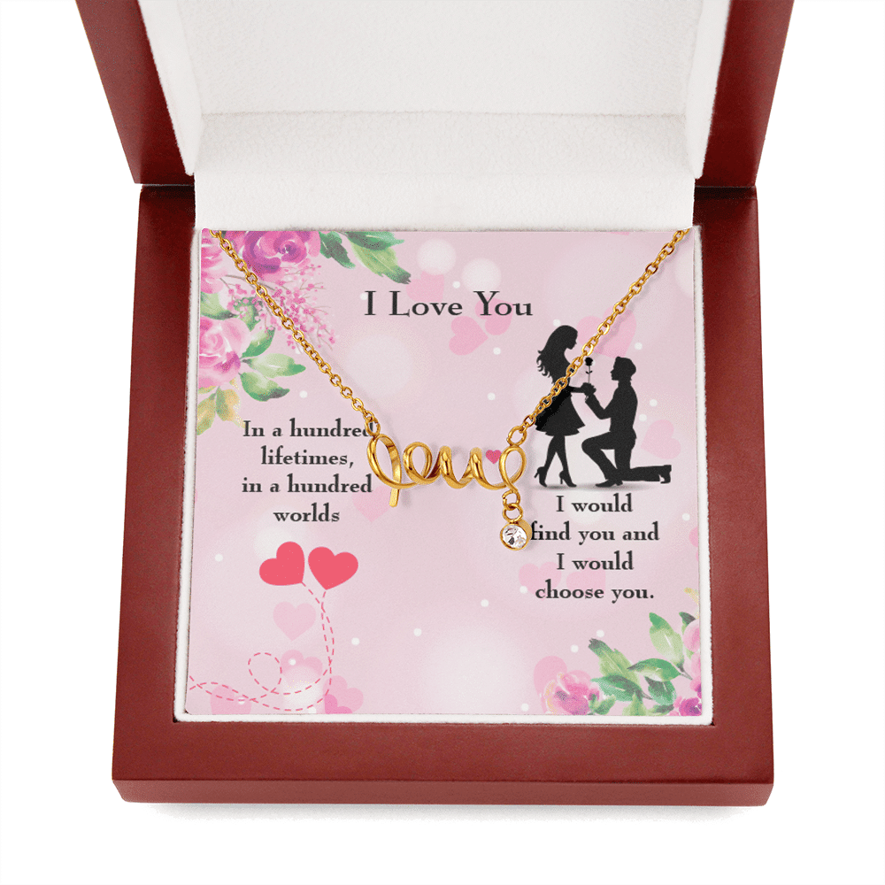 To My Wife Girlfriend Choose You Love Necklace Message Card Stainless Steel or 18k Gold - Love Script Necklace