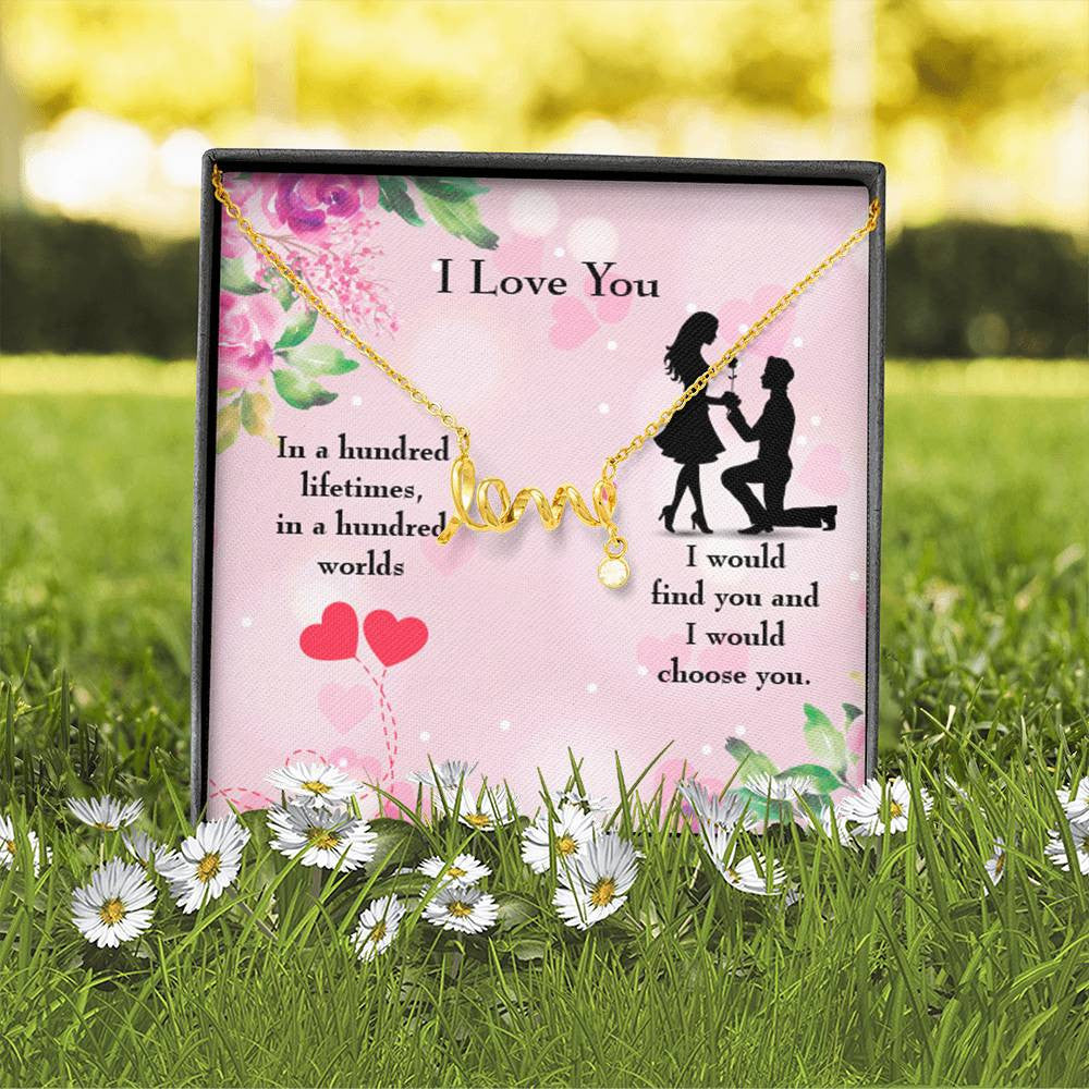 To My Wife Girlfriend Choose You Love Necklace Message Card Stainless Steel or 18k Gold - Love Script Necklace