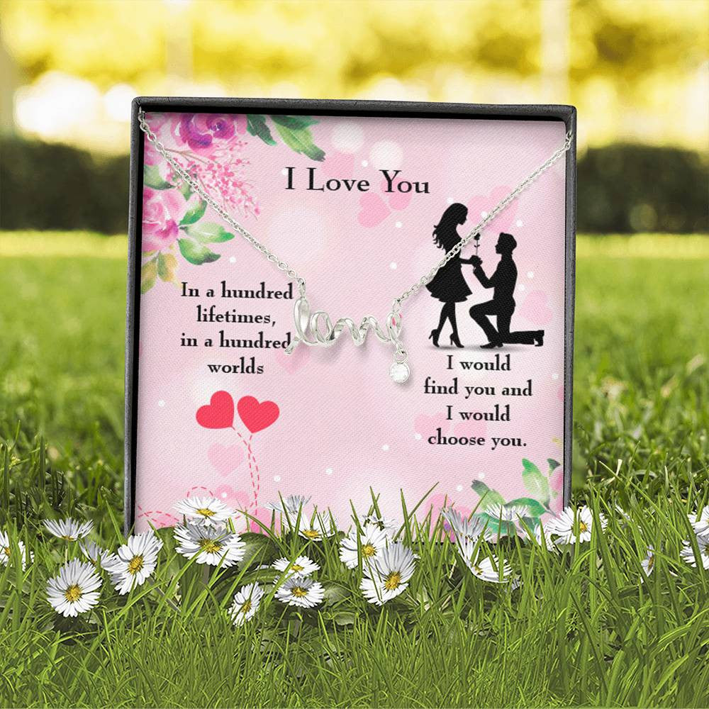 To My Wife Girlfriend Choose You Love Necklace Message Card Stainless Steel or 18k Gold - Love Script Necklace