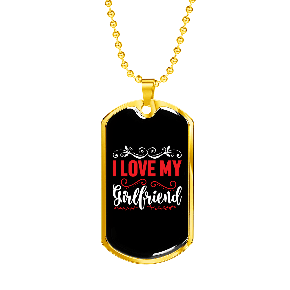 To My Girlfriend I Love My Girlfriend Red and White Necklace Stainless Steel or 18k Gold Dog Tag 24" Chain - Luxury Love Messages Dog Tag Gifts For Man, Woman