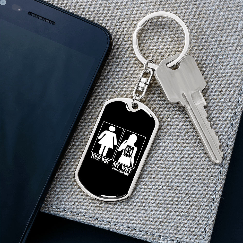 To My Wife Your Wife My Wife Boss Babe Keychain Stainless Steel or 18k Gold Dog Tag Keyring - Dog Tag with Swivel Keychain